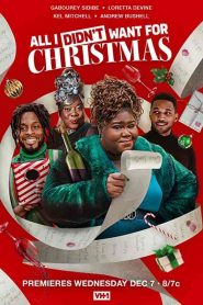 فيلم All I Didn’t Want for Christmas 2022