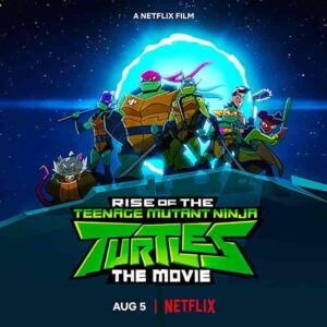 فيلم Rise of the Teenage Mutant Ninja Turtles: The Movie 2022