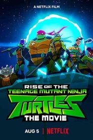 فيلم نهوض سلاحف النينجا: الفيلم Rise of the Teenage Mutant Ninja Turtles: The Movie 2022 مدبلج