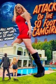 فيلم Attack of the 50 Foot CamGirl 2022