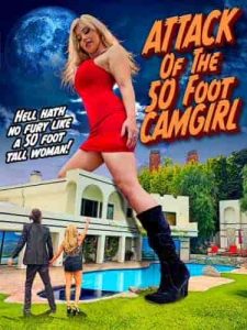 فيلم Attack of the 50 Foot CamGirl 2022