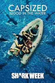 فيلم Capsized Blood in the Water 2019