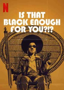 فيلم Is That Black Enough for You 2022