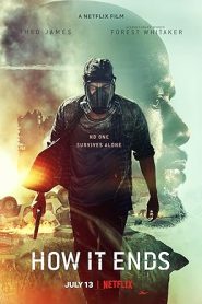 فيلم How It Ends 2018