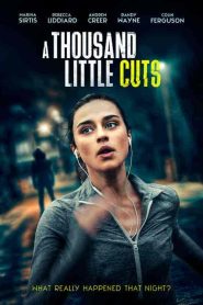 فيلم A Thousand Little Cuts 2022