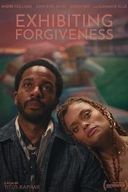 فيلم Exhibiting Forgiveness 2024