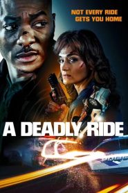 فيلم A Deadly Ride 2025