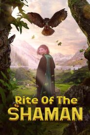 فيلم Rite of the Shaman 2022
