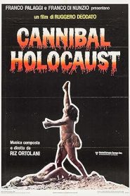 فيلم Cannibal Holocaust 1980