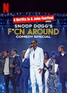 عرض Snoop Dogg’s F*Cn Around Comedy Special 2022