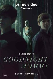 فيلم Goodnight Mommy 2022