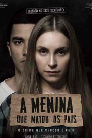 فيلم A Menina que Matou os Pais 2021
