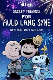فيلم Snoopy Presents: For Auld Lang Syne 2021