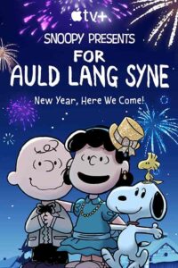 فيلم Snoopy Presents: For Auld Lang Syne 2021