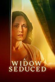 فيلم A Widow Seduced 2024