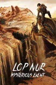 فيلم Lop Nur Mysterious Event 2022