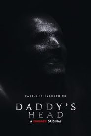 فيلم Daddy’s Head 2024