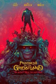 فيلم Prisoners of the Ghostland 2021
