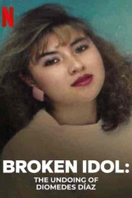 فيلم Broken Idol: The Undoing of Diomedes Diaz 2022