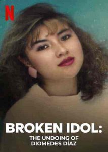 فيلم Broken Idol: The Undoing of Diomedes Diaz 2022