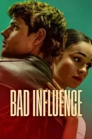 فيلم Bad Influence 2025