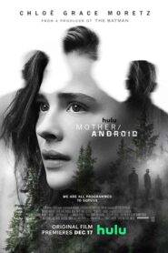فيلم Mother Android 2021