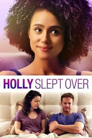 فيلم Holly Slept Over 2020