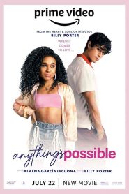 فيلم Anything’s Possible 2022