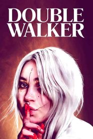 فيلم Double Walker 2021