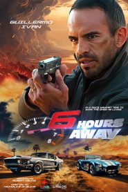 فيلم 6 Hours Away 2024
