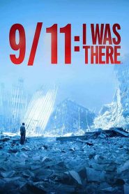فيلم 9:11: I Was There 2021