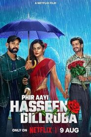 فيلم Phir Aayi Hasseen Dillruba 2024