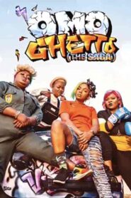 فيلم Omo Ghetto: The Saga 2020
