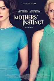 فيلم Mothers Instinct 2024