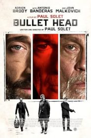 فيلم Bullet Head 2017