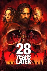 فيلم 28 Years Later 2025