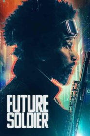 فيلم Future Soldier 2023