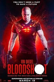 فيلم Bloodshot 2020