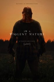 فيلم In a Violent Nature 2024