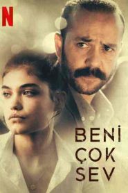 فيلم انا استحق حبك Beni Çok Sev 2021
