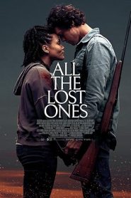 فيلم All the Lost Ones 2024
