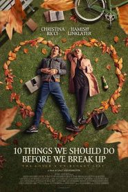فيلم 10 Things We Should Do Before We Break Up 2020