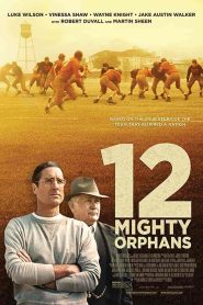 فيلم 12 Mighty Orphans 2021