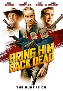فيلم Bring Him Back Dead 2022