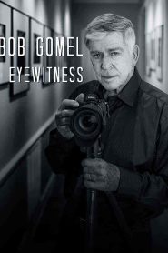 فيلم Bob Gomel: Eyewitness 2020