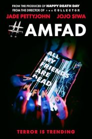فيلم AMFAD All My Friends Are Dead 2024