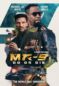 فيلم MR-9- Do or Die 2023