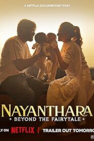 فيلم Nayanthara: Beyond the Fairy Tale 2024