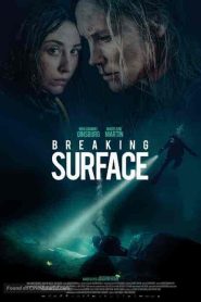 فيلم Breaking Surface 2020