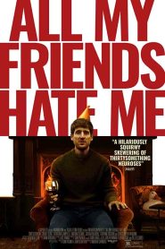 فيلم All My Friends Hate Me 2021